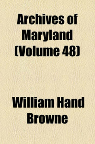 Cover of Archives of Maryland (Volume 48)