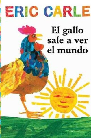 Cover of El Gallo Sale A Ver el Mundo