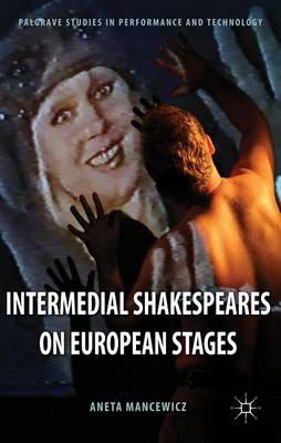 Book cover for Intermedial Shakespeares on European Stages