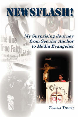 Book cover for Newsflash! My Surprising Journey from Secular Anchor to Media Evangelist