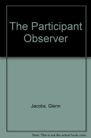 Cover of The Participant Observer (Encounters with Social Reality)