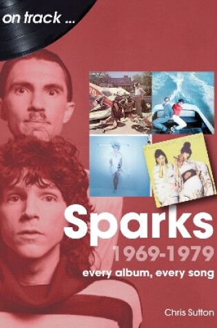 Cover of Sparks 1969 to 1979 On Track