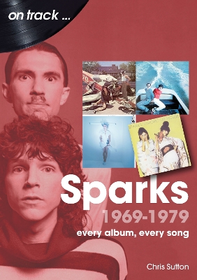 Book cover for Sparks 1969 to 1979 On Track