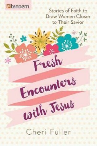 Cover of Fresh Encounters with Jesus