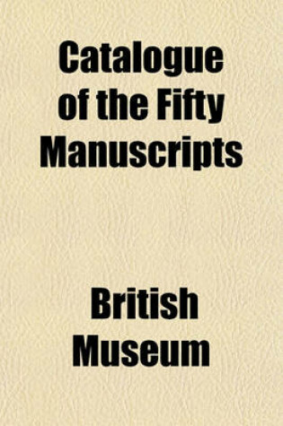 Cover of Catalogue of the Fifty Manuscripts