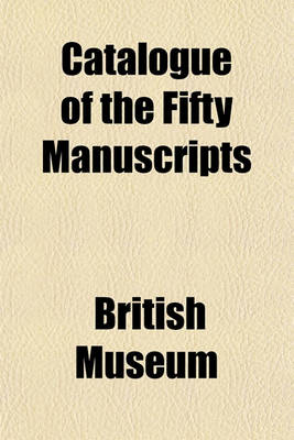 Book cover for Catalogue of the Fifty Manuscripts