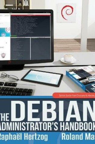 Cover of The Debian Administrator's Handbook, Debian Buster from Discovery to Mastery