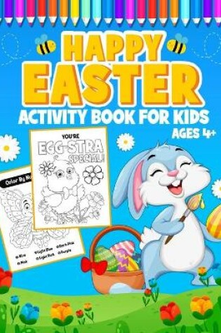 Cover of Happy Easter Activity Book for Kids Ages 4+