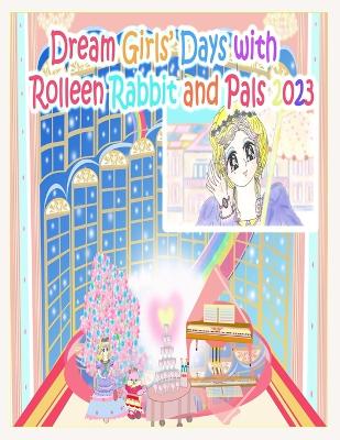 Cover of Dream Girls' Days with Rolleen Rabbit and Pals 2023