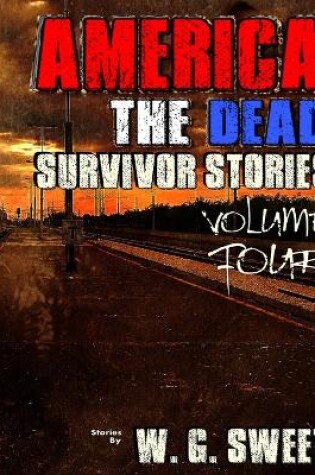 Cover of America The Dead Survivor Stories Four