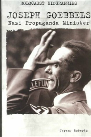 Cover of Joseph Goebbels: Nazi Propagan