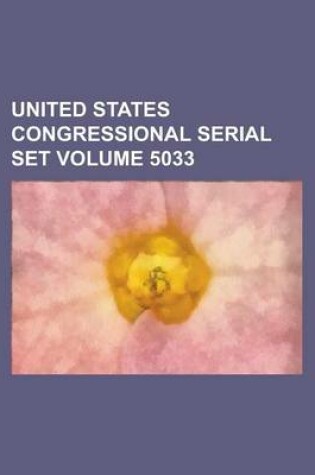 Cover of United States Congressional Serial Set Volume 5033