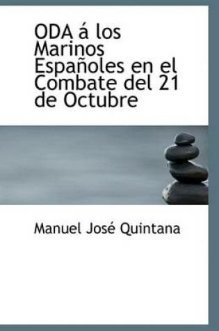 Cover of Oda a Los Marinos Espanoles En El Combate del 21 de Octubre