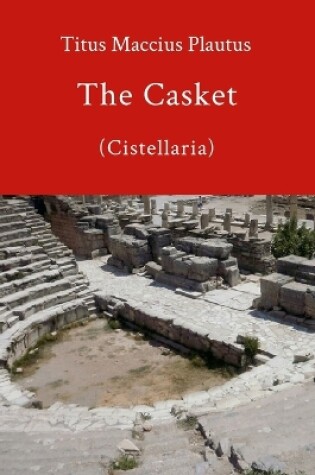 Cover of The Casket by Plautus