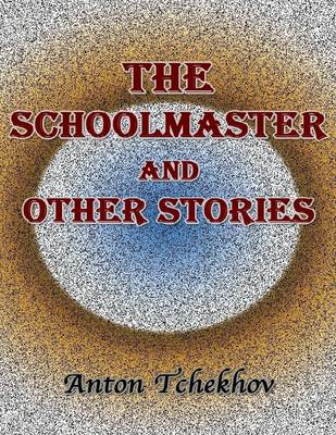 Book cover for The Schoolmaster and Other Stories