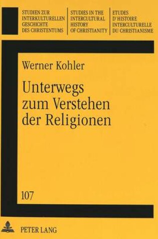 Cover of Unterwegs Zum Verstehen Der Religionen