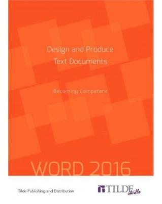 Book cover for Design and Produce Text Documents (Word 2016)