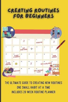 Book cover for Creating Routines For Beginners