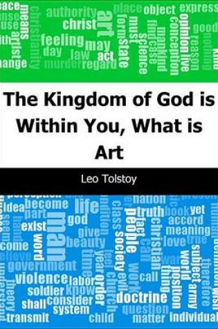 Cover of The Kingdom of God Is Within You, What Is Art
