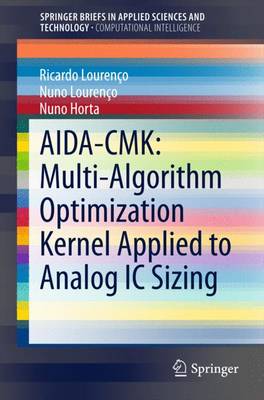 Book cover for AIDA-CMK: Multi-Algorithm Optimization Kernel Applied to Analog IC Sizing