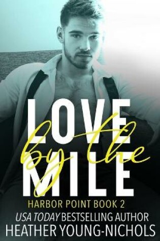 Cover of Love by the Mile