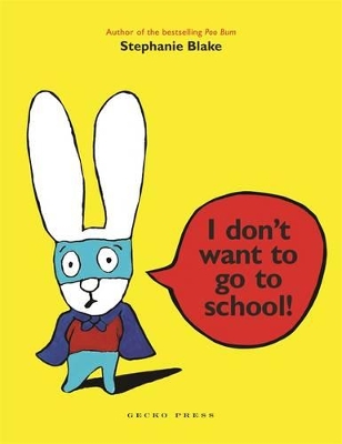 Book cover for I Don't Want to Go to School