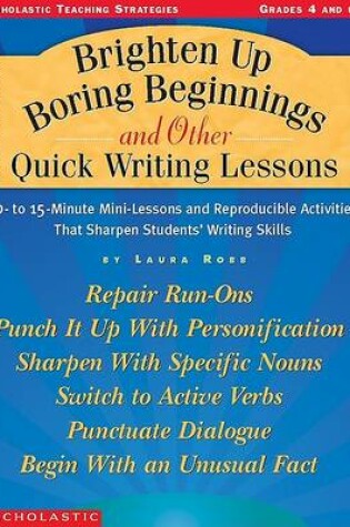 Cover of Brighten Up Boring Beginnings and Other Quick Writing Lessons
