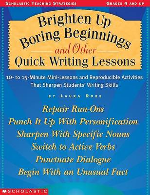 Book cover for Brighten Up Boring Beginnings and Other Quick Writing Lessons