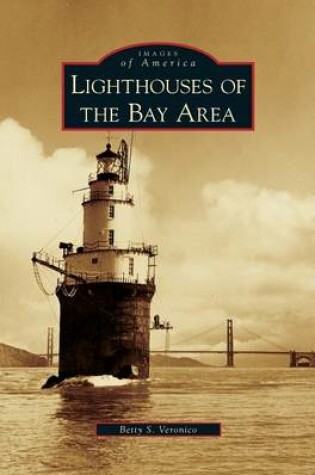 Cover of Lighthouses of the Bay Area