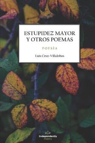 Cover of Estupidez Mayor Y Otros Poemas