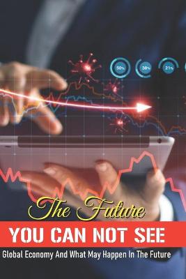 Book cover for The Future You Can Not See