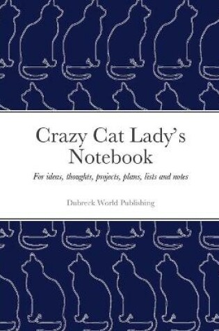 Cover of Crazy Cat Lady's Notebook
