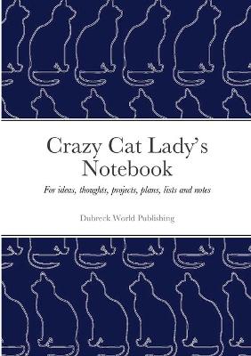 Book cover for Crazy Cat Lady's Notebook