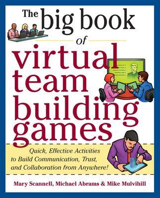 Cover of Big Book of Virtual Teambuilding Games: Quick, Effective Activities to Build Communication, Trust and Collaboration from Anywhere!