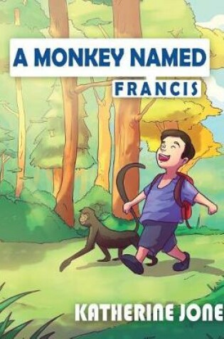 Cover of A Monkey Named Francis