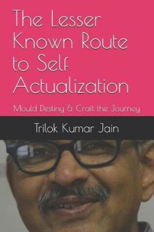 Cover of The Lesser Known Route to Self Actualization