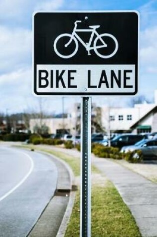 Cover of Bike Lane Bicycle Road Sign Journal