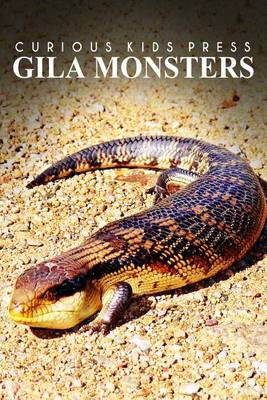 Book cover for Gila Monsters - Curious Kids Press