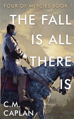 Book cover for The Fall is All There Is