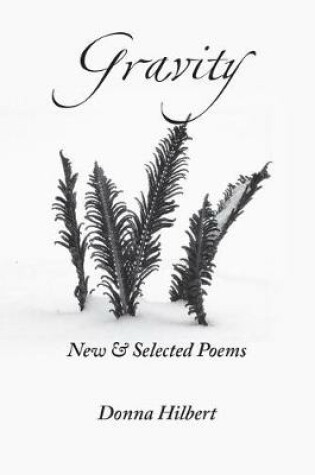 Cover of Gravity New & Selected Poems