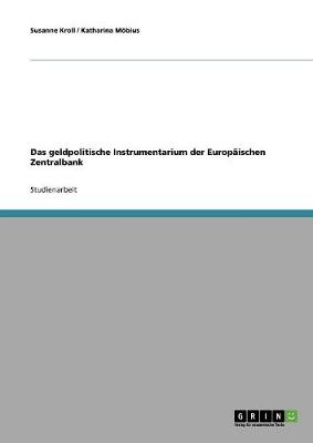 Book cover for Das geldpolitische Instrumentarium der Europaischen Zentralbank