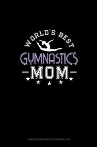 Cover of World's Best Gymnastics Mom