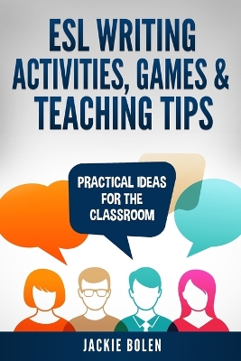 Cover of ESL Writing Activities, Games & Teaching Tips