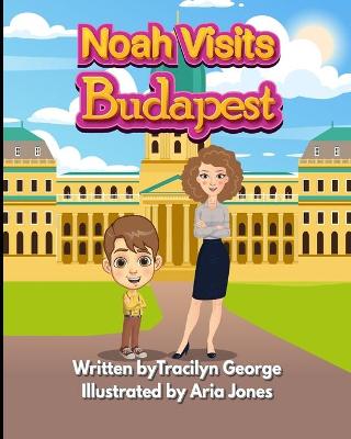 Book cover for Noah Visits Budapest