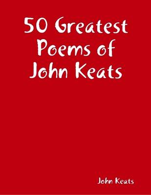 Book cover for 50 Greatest Poems of John Keats