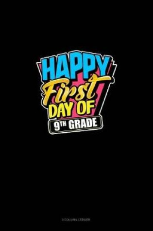 Cover of Happy First Day of 9th Grade