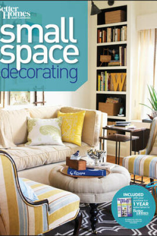 Cover of Small Space Decorating: Better Homes and Gardens