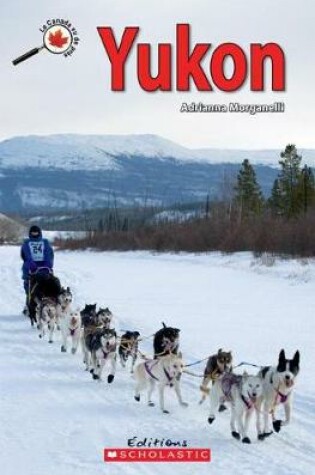 Cover of Le Canada Vu de Pres: Yukon