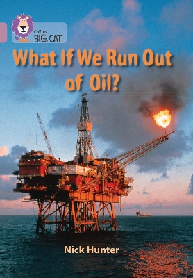 Cover of What If We Run Out of Oil?