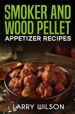 Cover of Smoker and wood pellet recipes